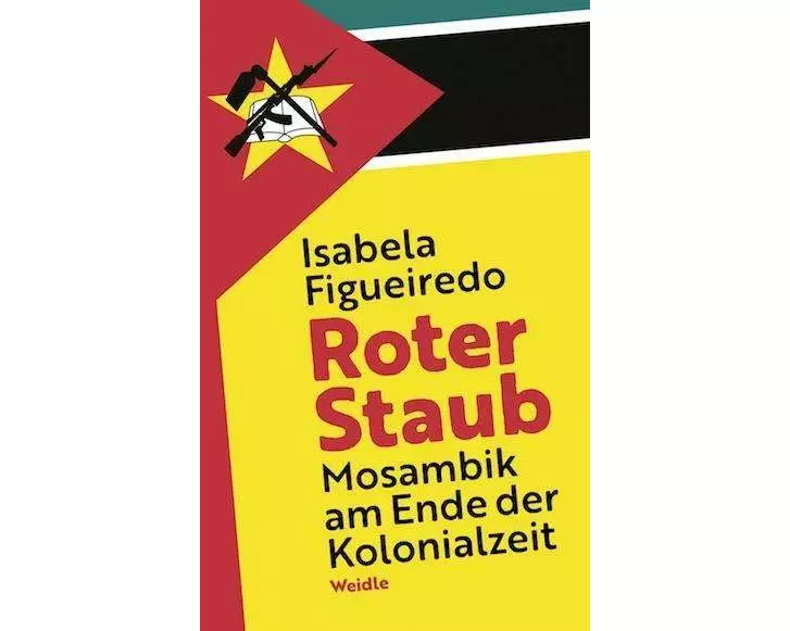 Roter Staub. Mosambik am Ende der Kolonialzeit