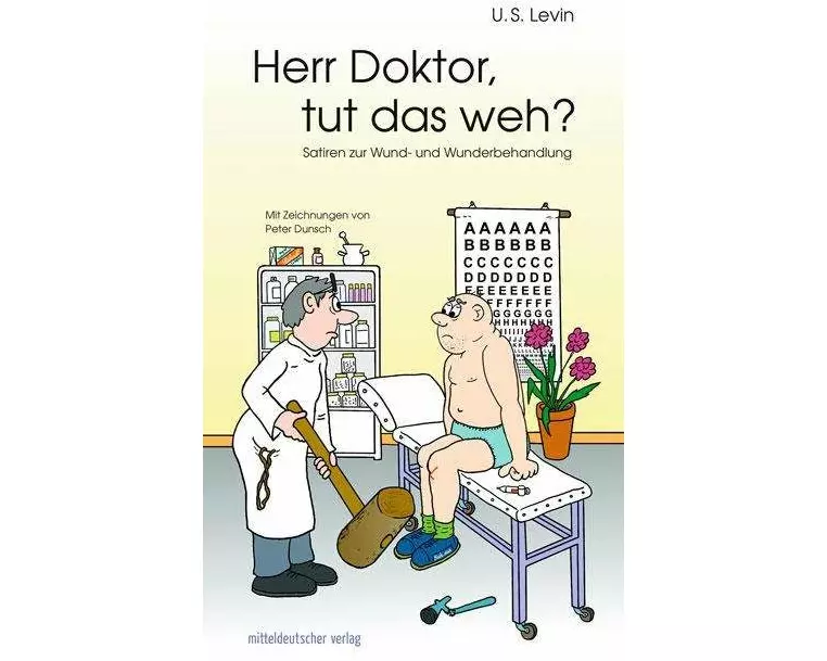 Herr Doktor, tut das weh?