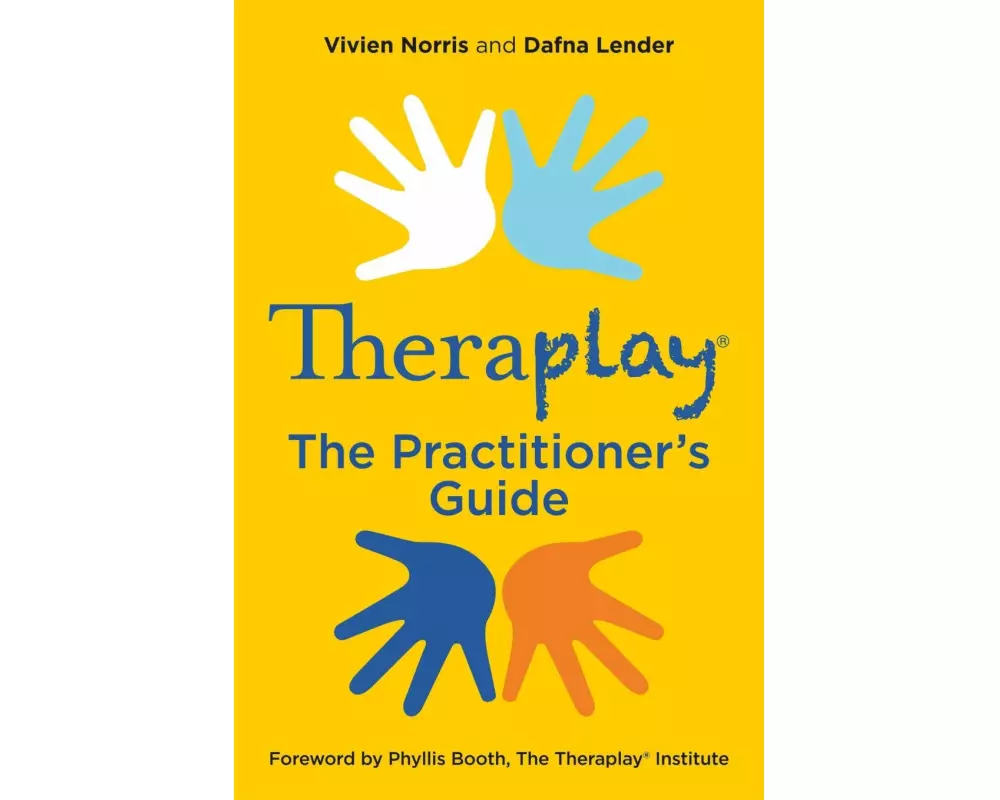 Theraplay – The Practitioner's Guide