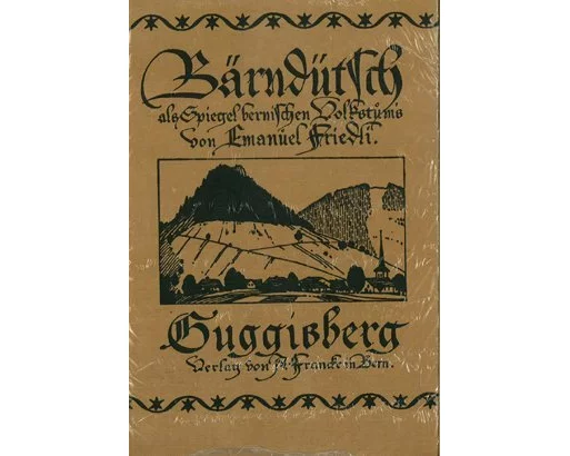 Bärndütsch als Spiegel bernischen Volkstums / Guggisberg