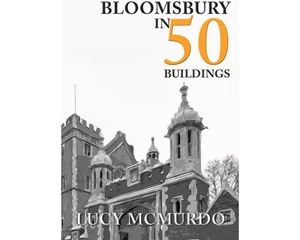 Bloomsbury in 50 Buildings