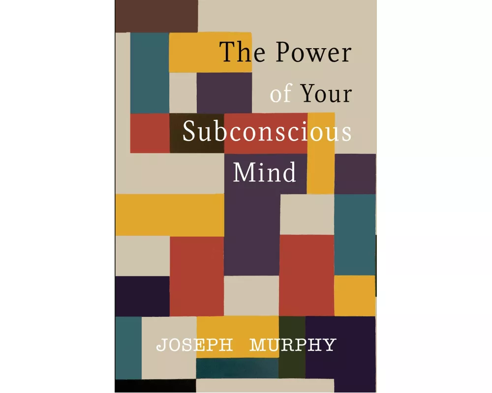 The Power of Your Subconscious Mind