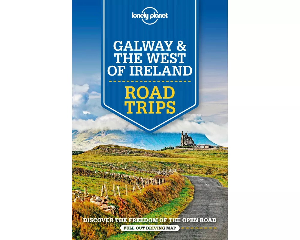 Lonely Planet Galway & the West of Ireland Road Trips