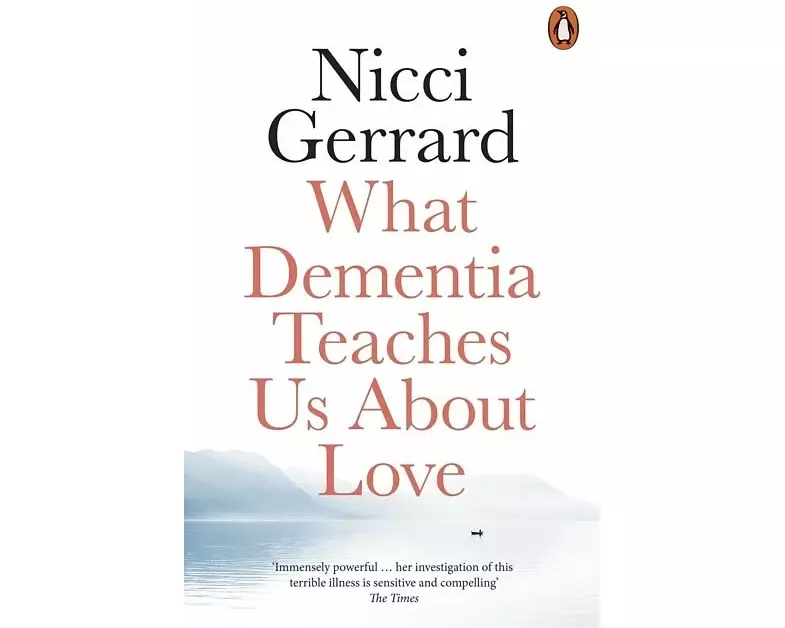 What Dementia Teaches Us About Love