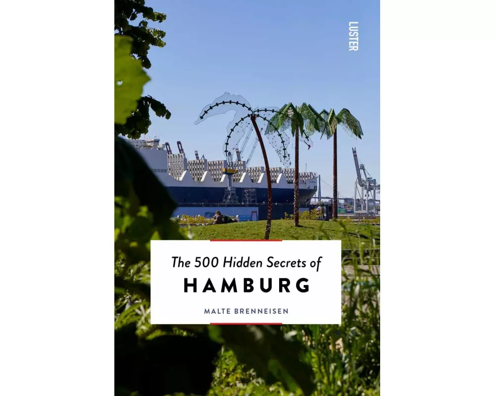 500 Hidden Secrets of Hamburg, The