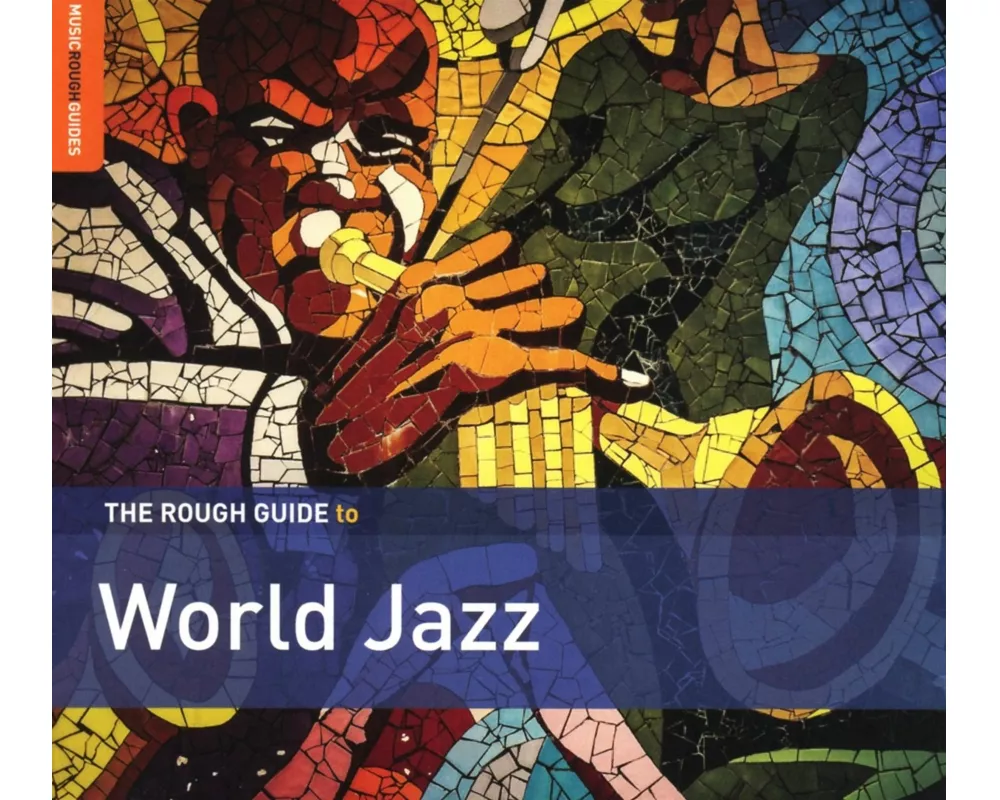 The Rough Guide To World Jazz