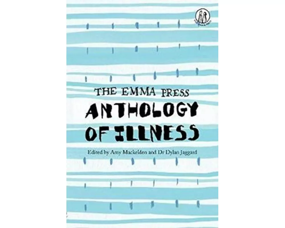 The Emma Press Anthology of Illness