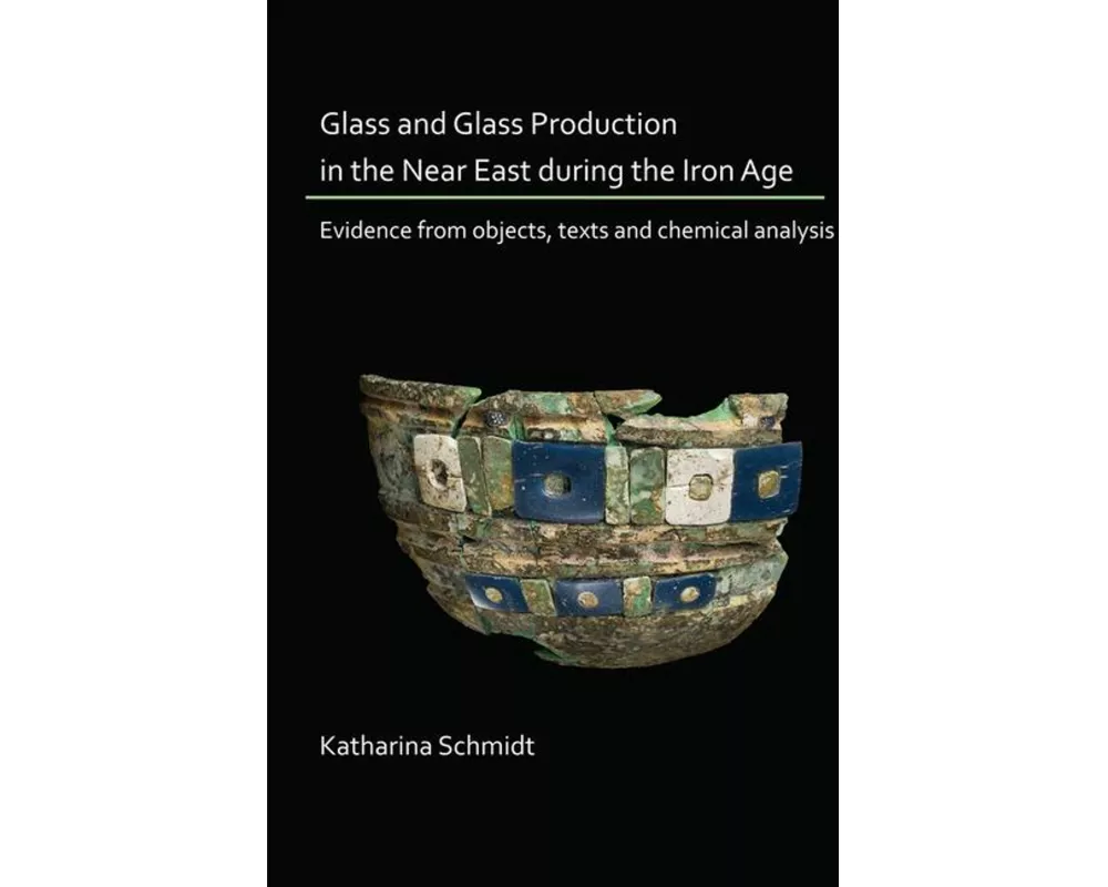 Glass and Glass Production in the Near East during the Iron Age
