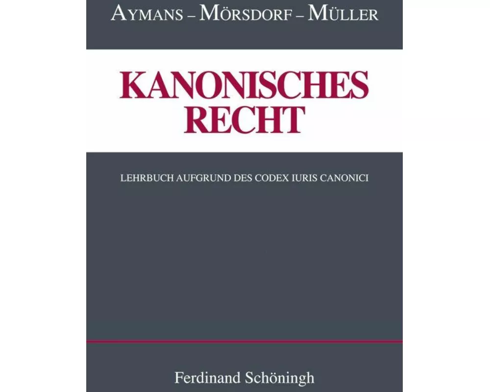 Kanonisches Recht Band I-IV. Plus Ergänzungsband