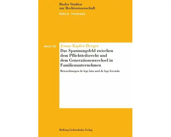 Das Spannungsfeld zwischen dem Pflichtteilsrecht und dem Generationswechsel in Familienunternehmen