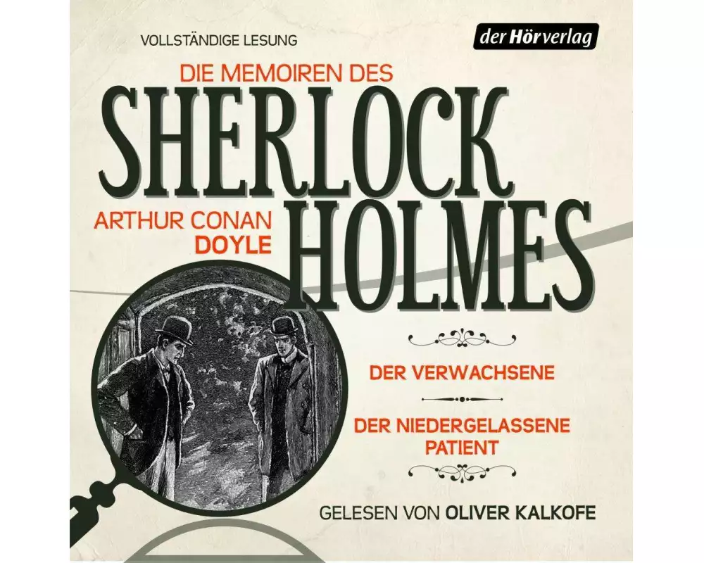 Die Memoiren des Sherlock Holmes: Der Verwachsene & Der niedergelassene Patient