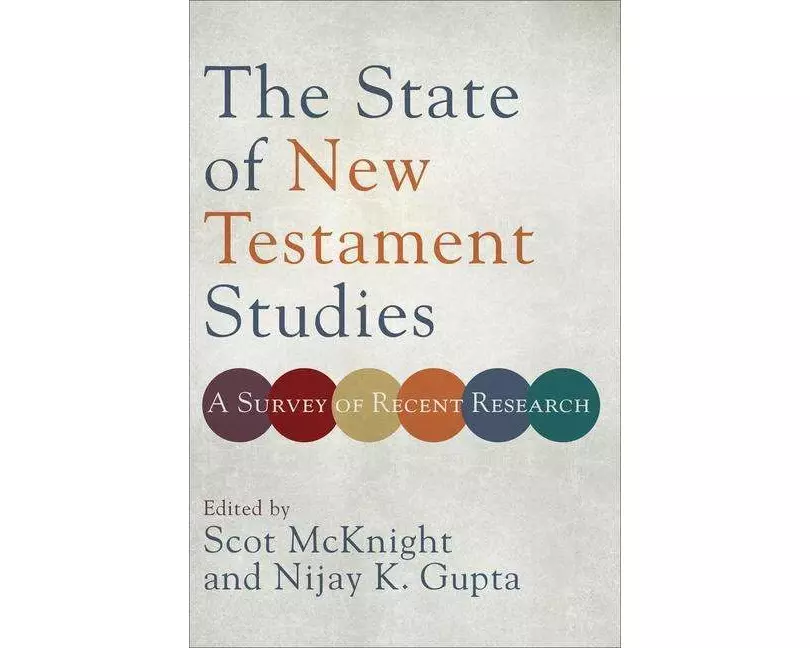 The State of New Testament Studies – A Survey of Recent Research