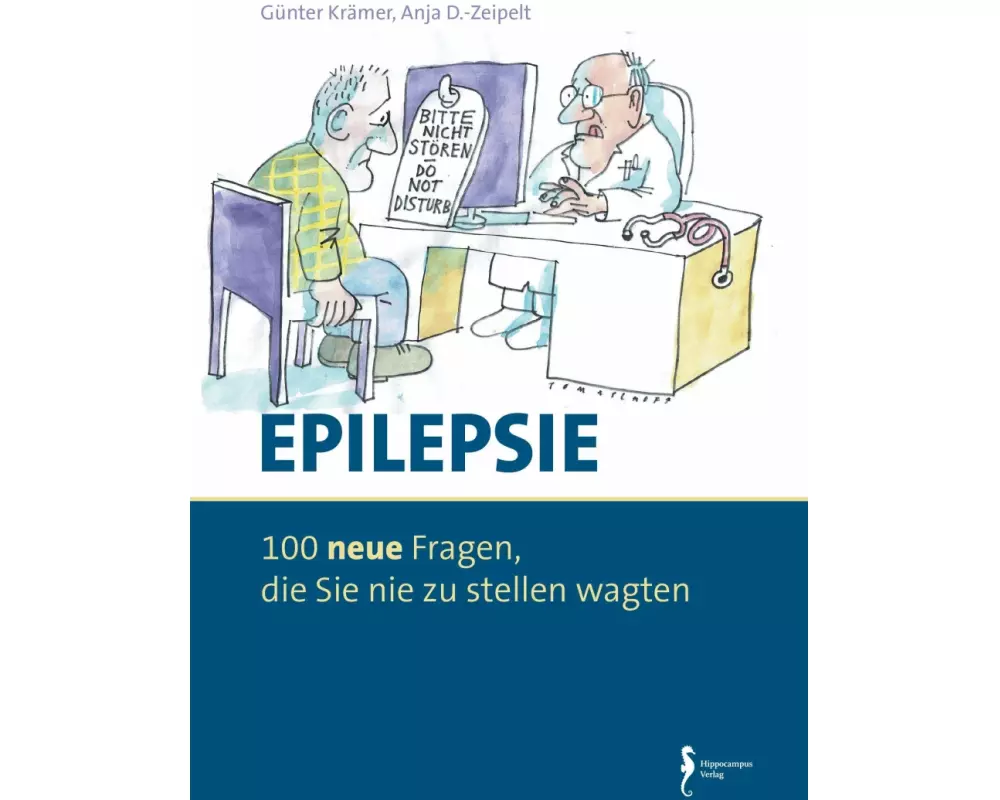 Epilepsie - 100 Fragen, die Sie nie zu stellen wagten