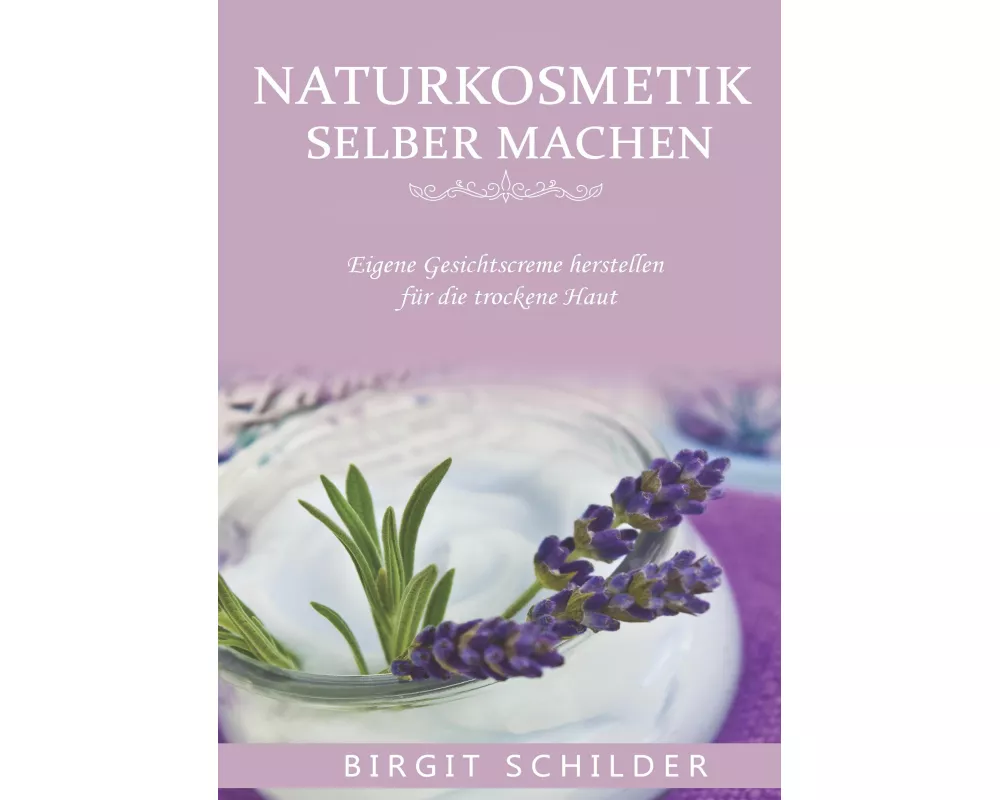 Naturkosmetik selber machen
