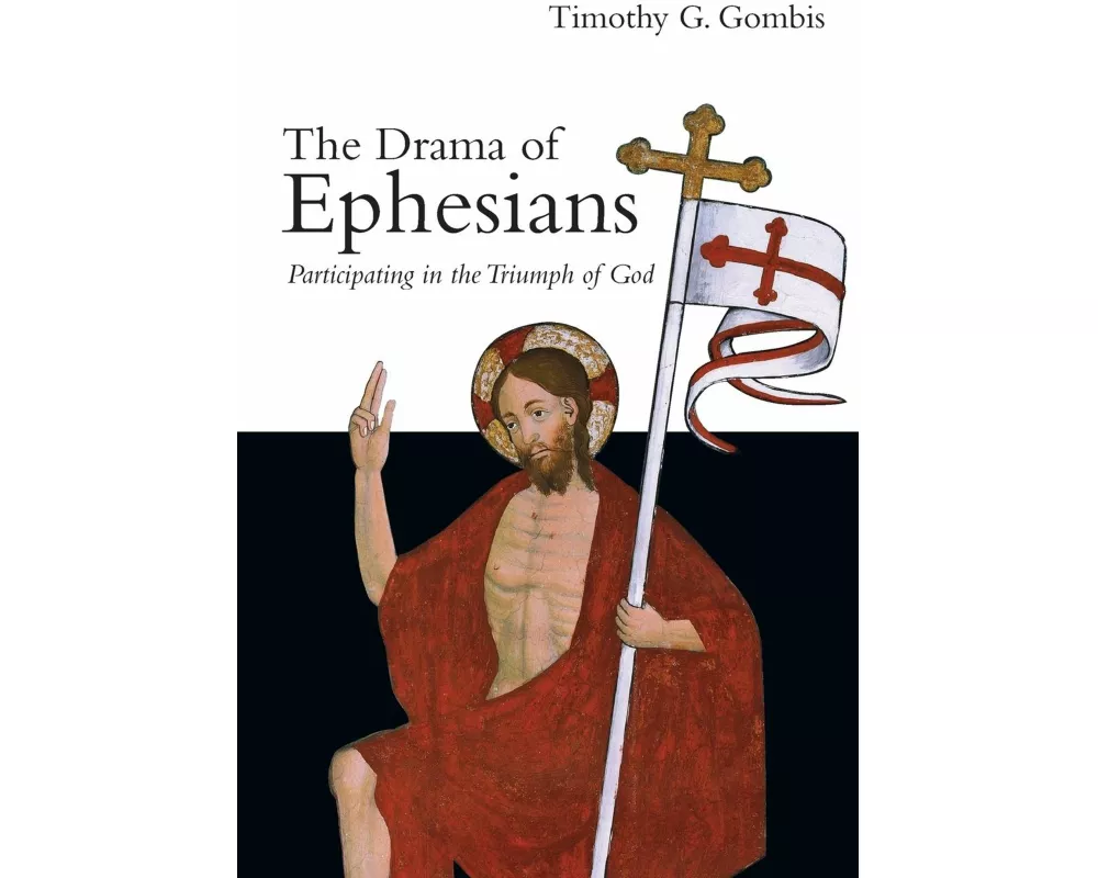 The Drama of Ephesians