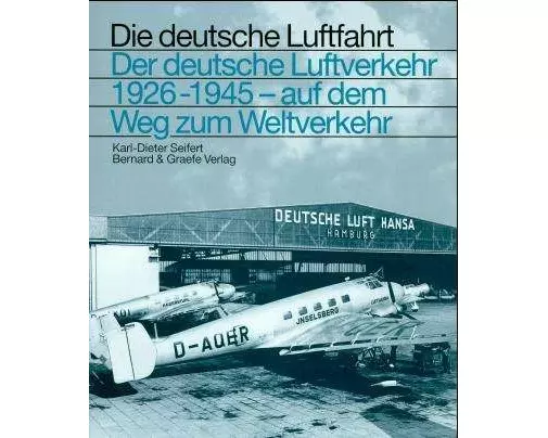 Der deutsche Luftverkehr 1926 - 1945