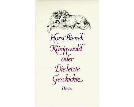 Königswald oder Die letzte Geschichte