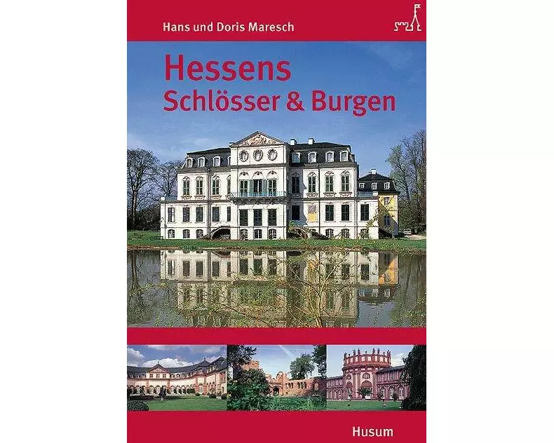Hessens Schlösser und Burgen