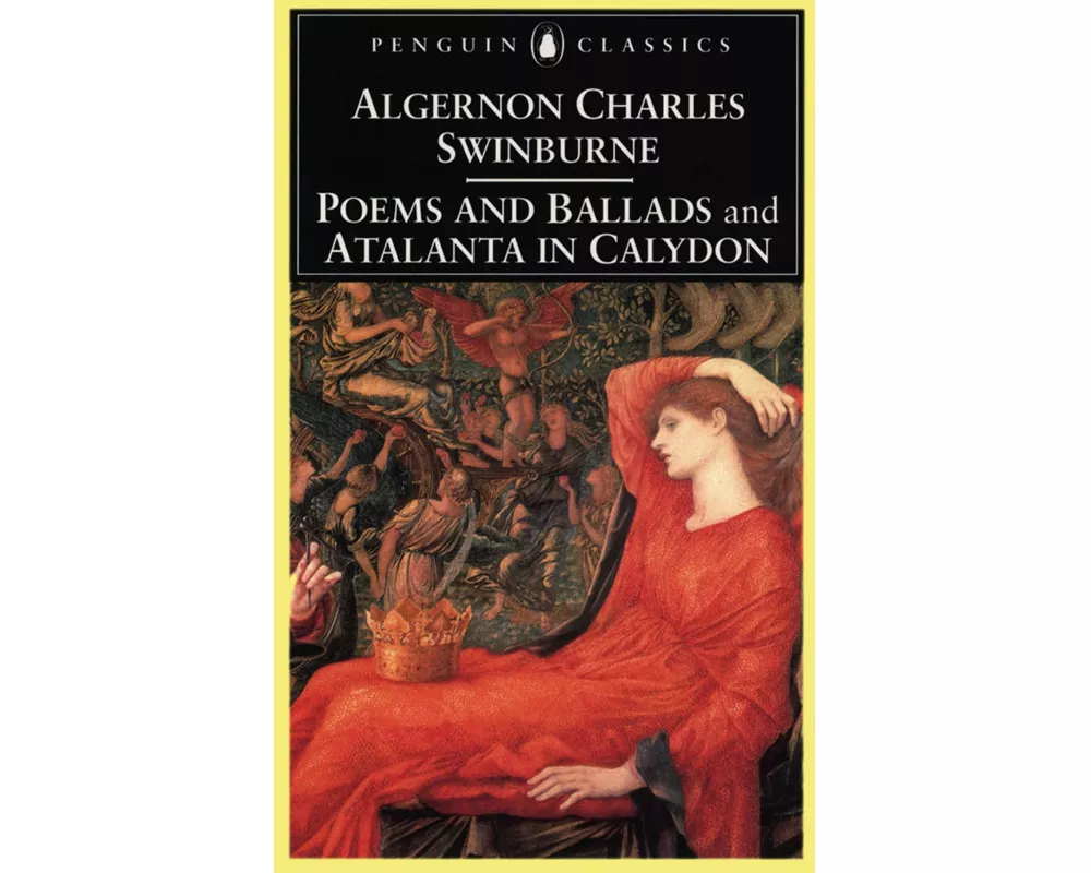 Poems and Ballads & Atalanta in Calydon
