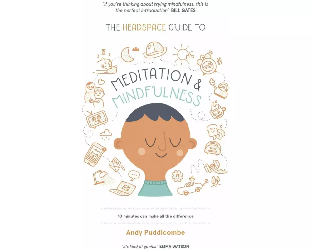 The Headspace Guide to... Mindfulness & Meditation
