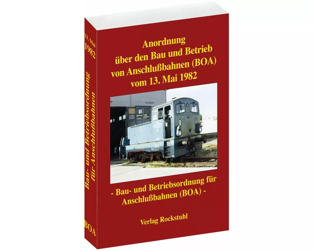 Anordnung über den Bau und Betrieb von Anschlußbahnen vom 13. Mai 1982