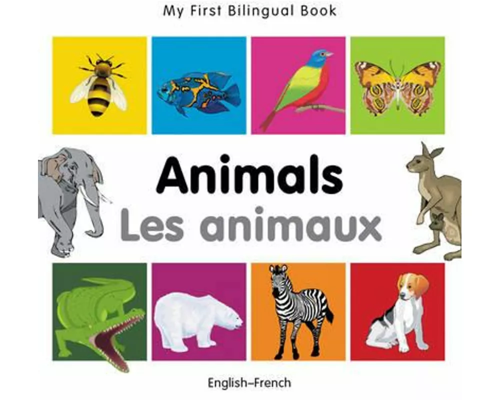 My First Bilingual Book - Animals (English-French)