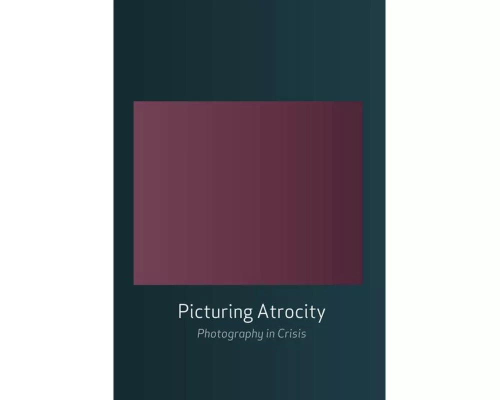 Picturing Atrocity