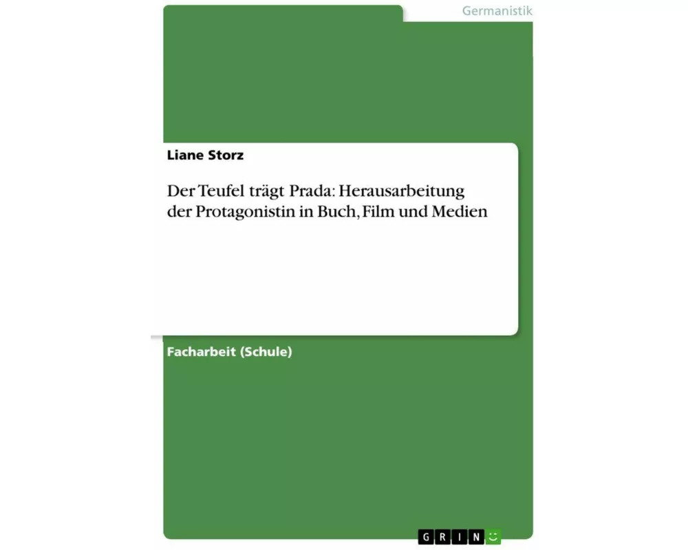 Der Teufel trägt Prada: Herausarbeitung der Protagonistin in Buch, Film und Medien