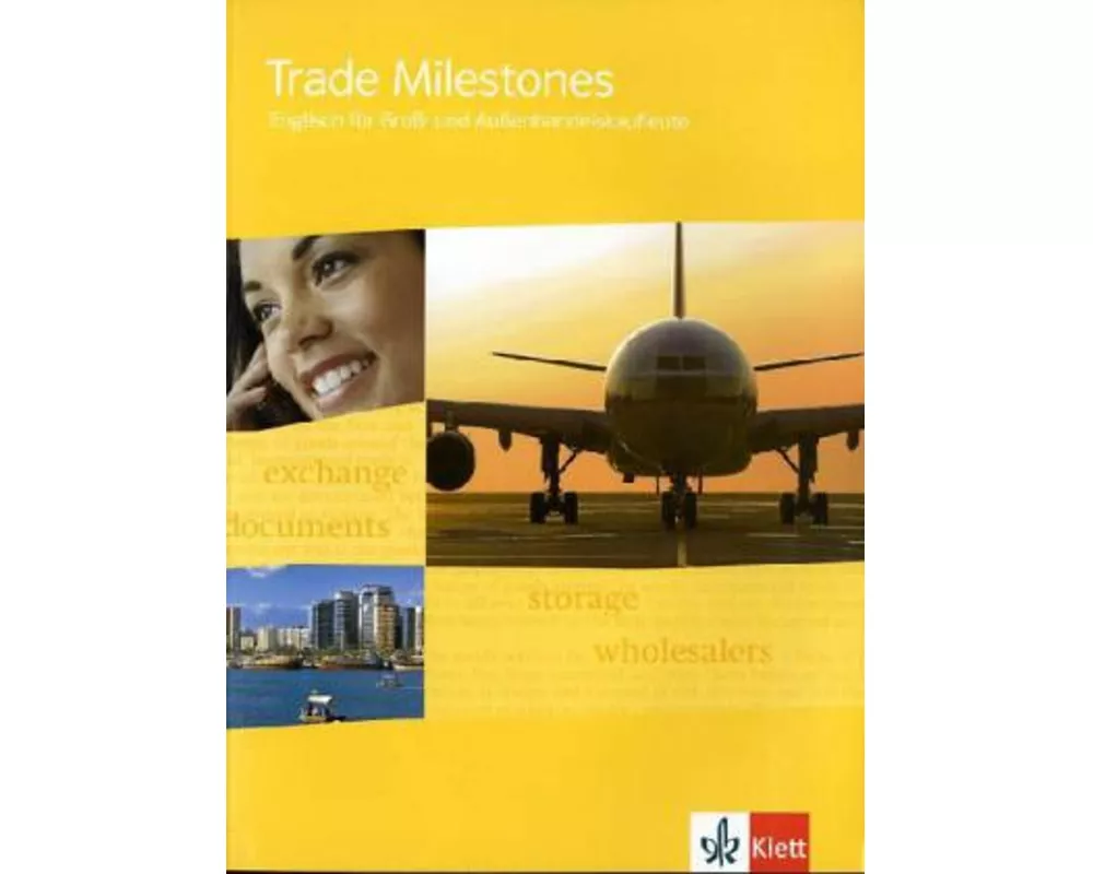 Trade Milestones. Englisch für Groß- und Außenhandelskaufleute. Schülerbuch