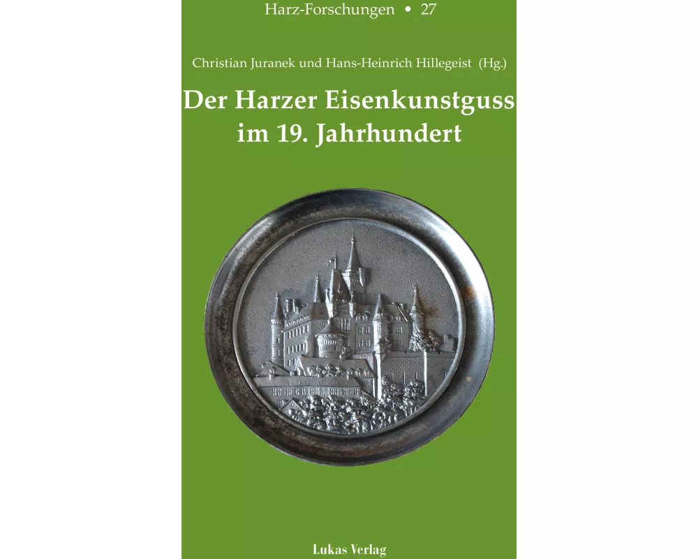 Der Harzer Eisenkunstguss im 19. Jahrhundert