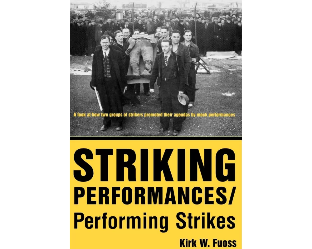 Striking Performances/Performing Strikes