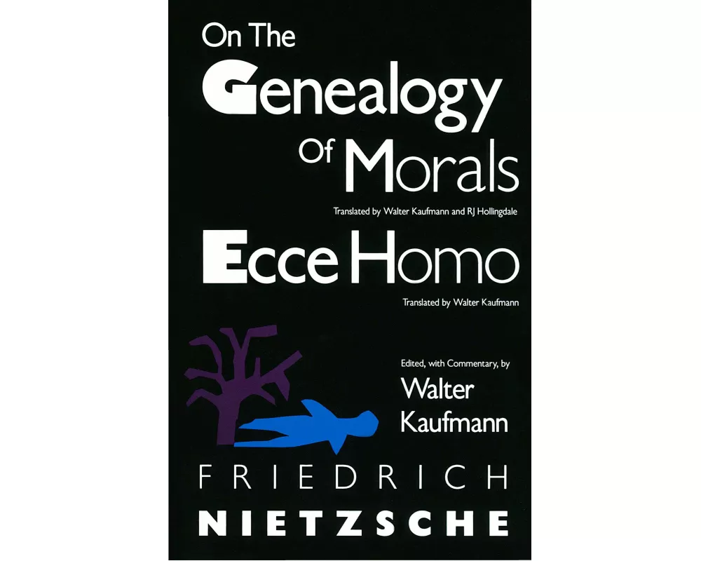 On the Genealogy of Morals and Ecce Homo