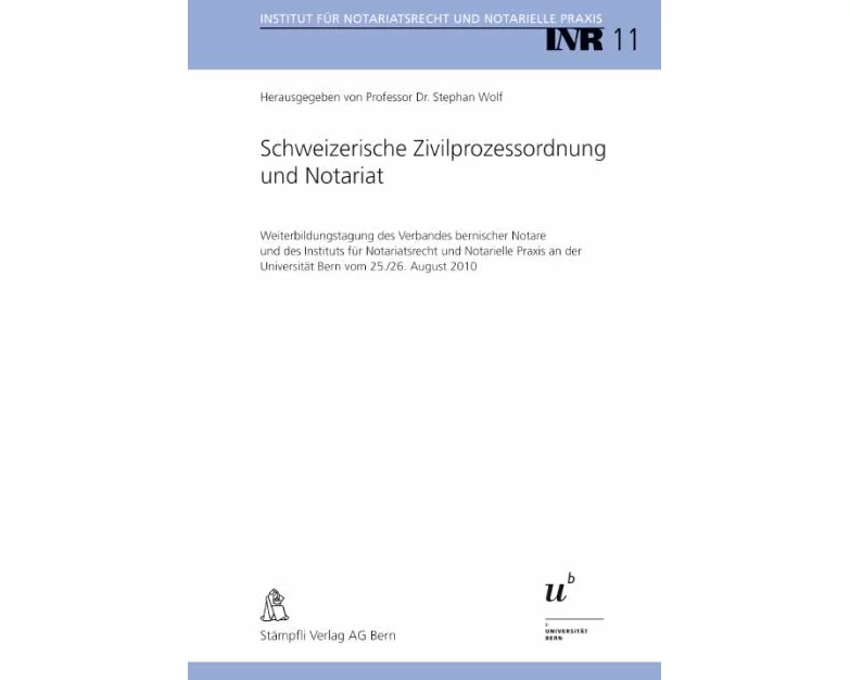 Schweizerische Zivilprozessordnung und Notariat