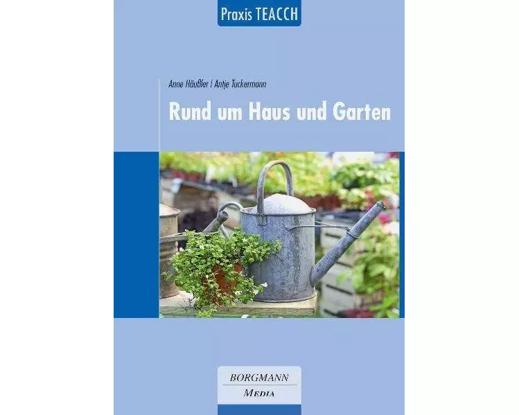 Praxis TEACCH: Rund um Haus und Garten