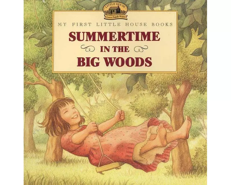 Summertime in the Big Woods