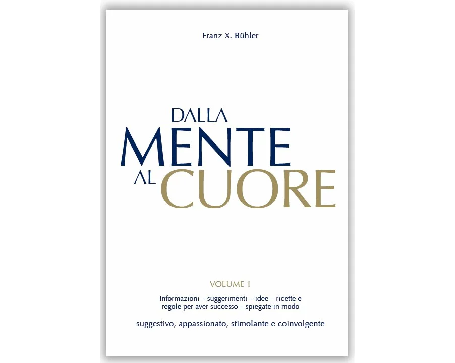 Dalla mente al cuore. Volume 1