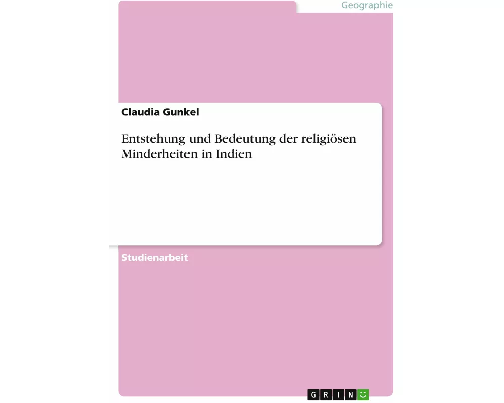 Entstehung und Bedeutung der religiösen Minderheiten in Indien
