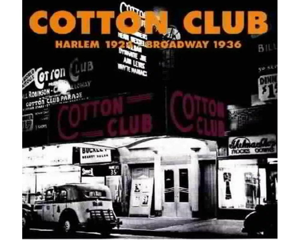Cotton Club Harlem 1924-Broadway 1936