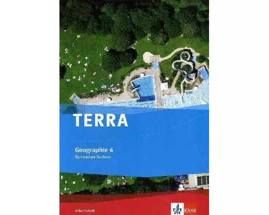 TERRA Geographie für Sachsen. Ausgabe für Gymnasium. Arbeitsheft 6. Klasse