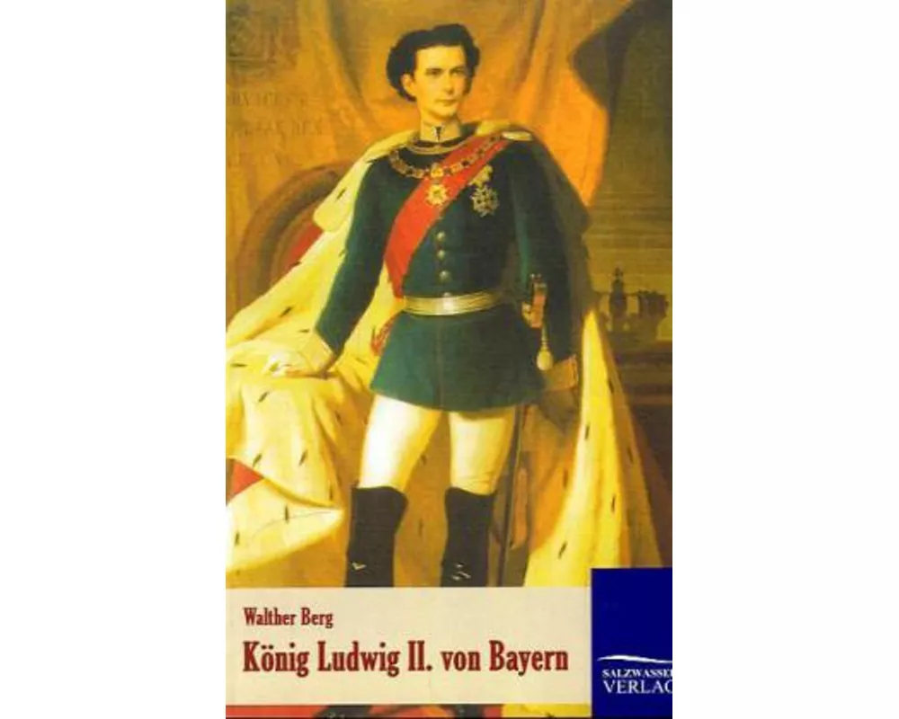 König Ludwig II. von Bayern