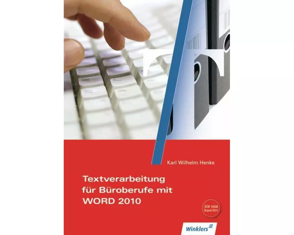 Textverarbeitung Büroberufe mit WORD 2010. Schülerbuch