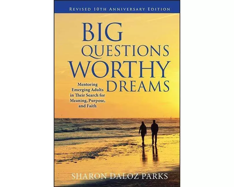 Big Questions, Worthy Dreams