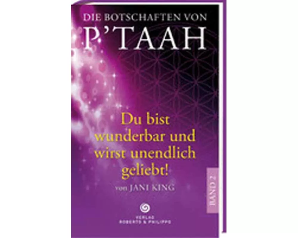 Die Botschaften von P´TAAH - Bd. 2