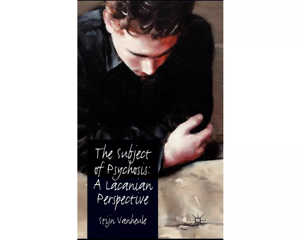 The Subject of Psychosis: A Lacanian Perspective