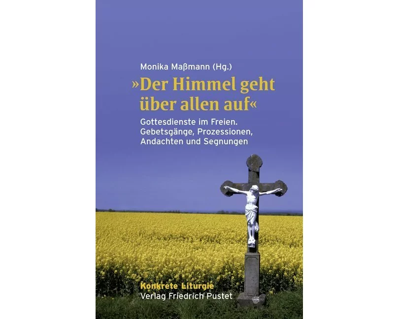"Der Himmel geht über allen auf"
