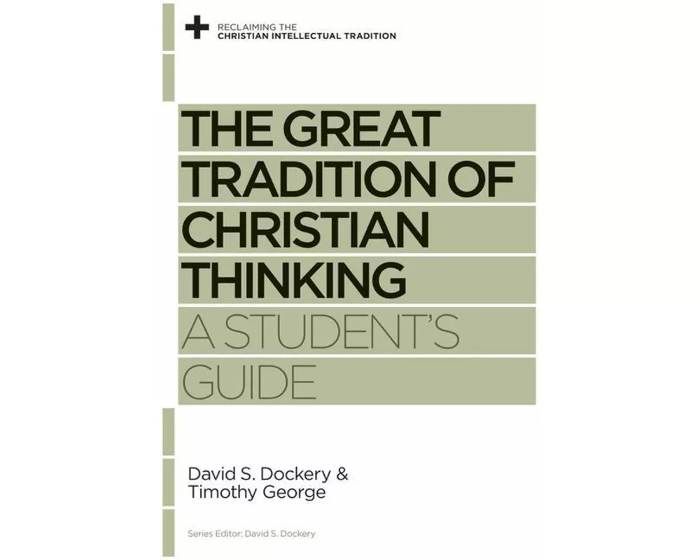 The Great Tradition of Christian Thinking