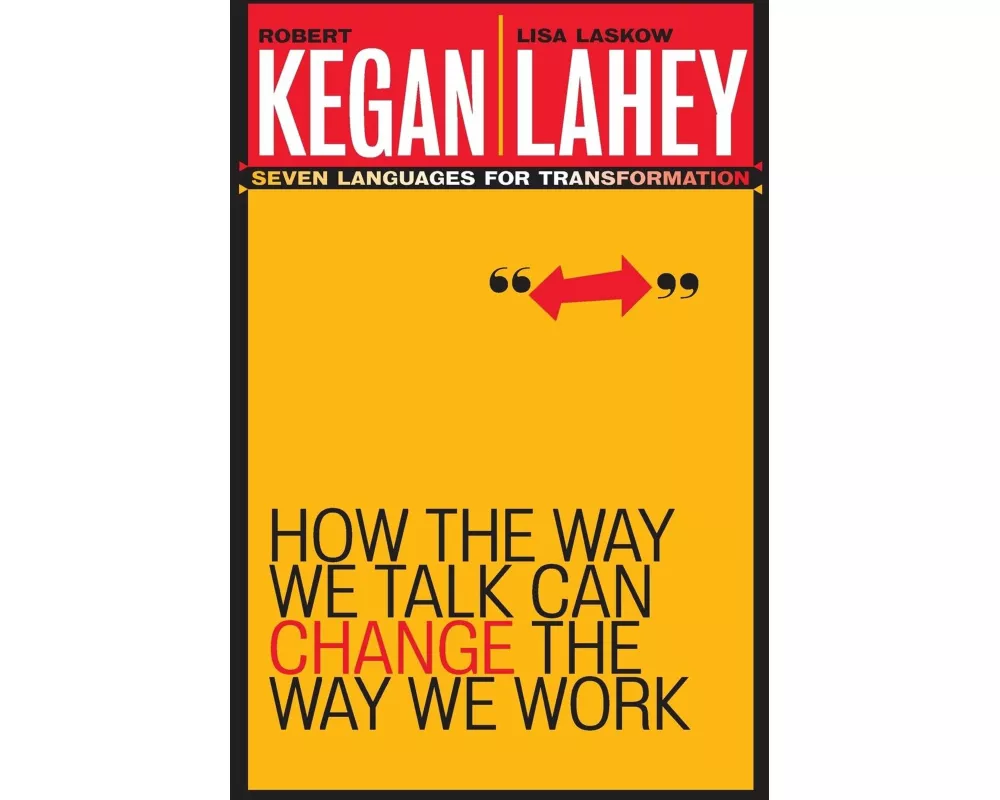 How the Way We Talk Can Change the Way We Work
