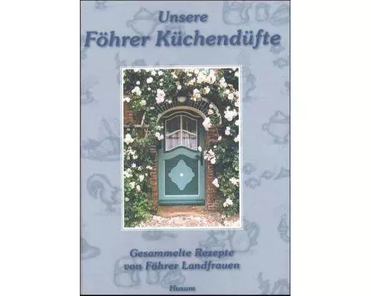 Unsere Föhrer Küchendüfte