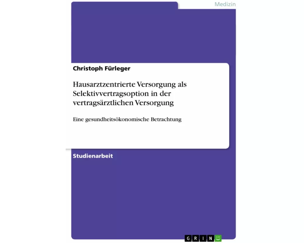 Hausarztzentrierte Versorgung als Selektivvertragsoption in der vertragsärztlichen Versorgung