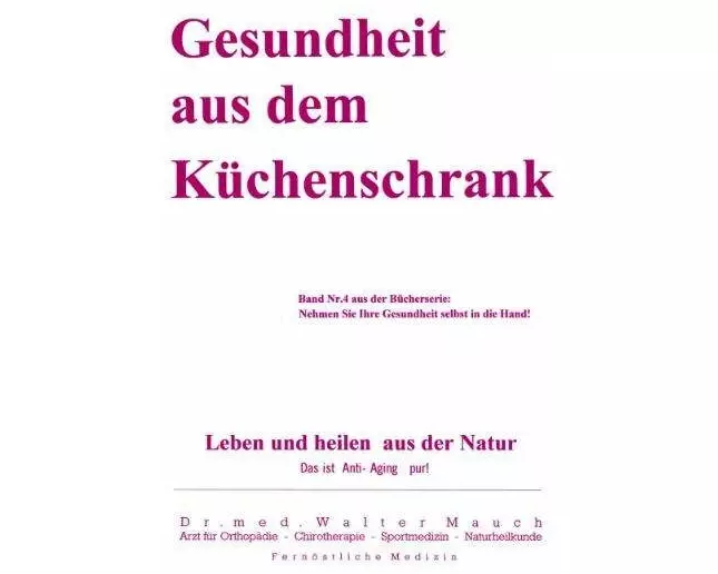 Gesundheit aus dem Küchenschrank